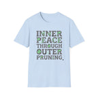 Inner Peace Through Outer Pruning T-Shirt