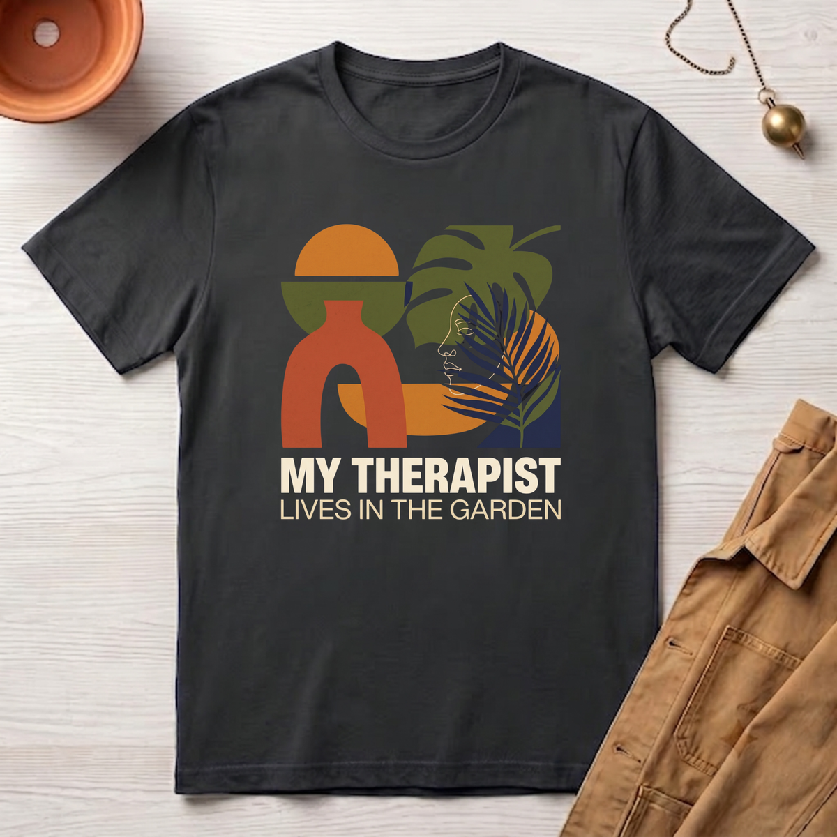My Therapist Lives In The Garden T-Shirt
