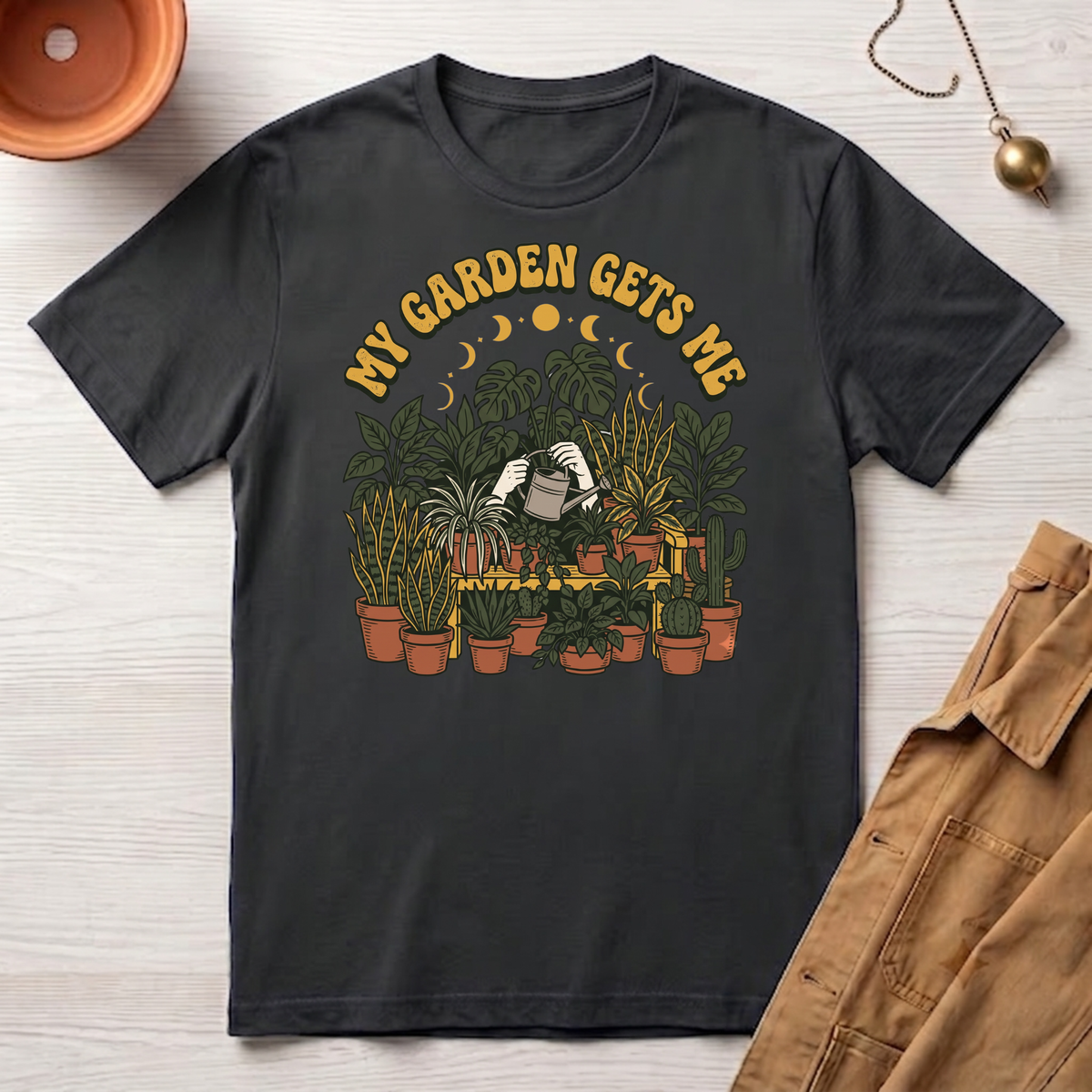 My Garden Gets Me T-Shirt
