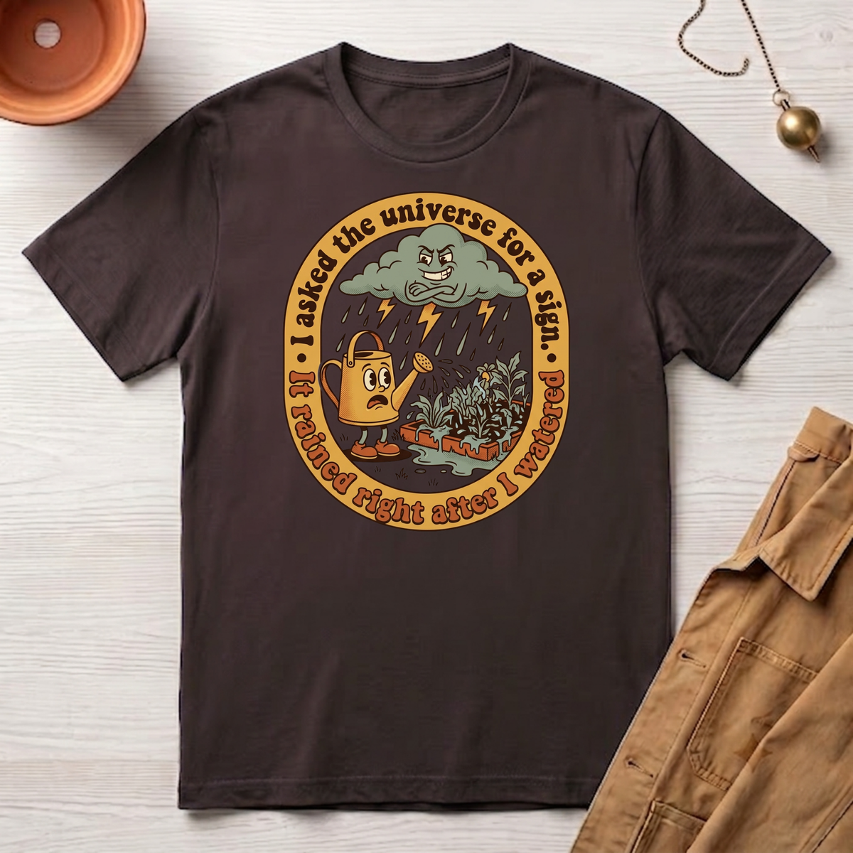 I Asked the Universe T-Shirt