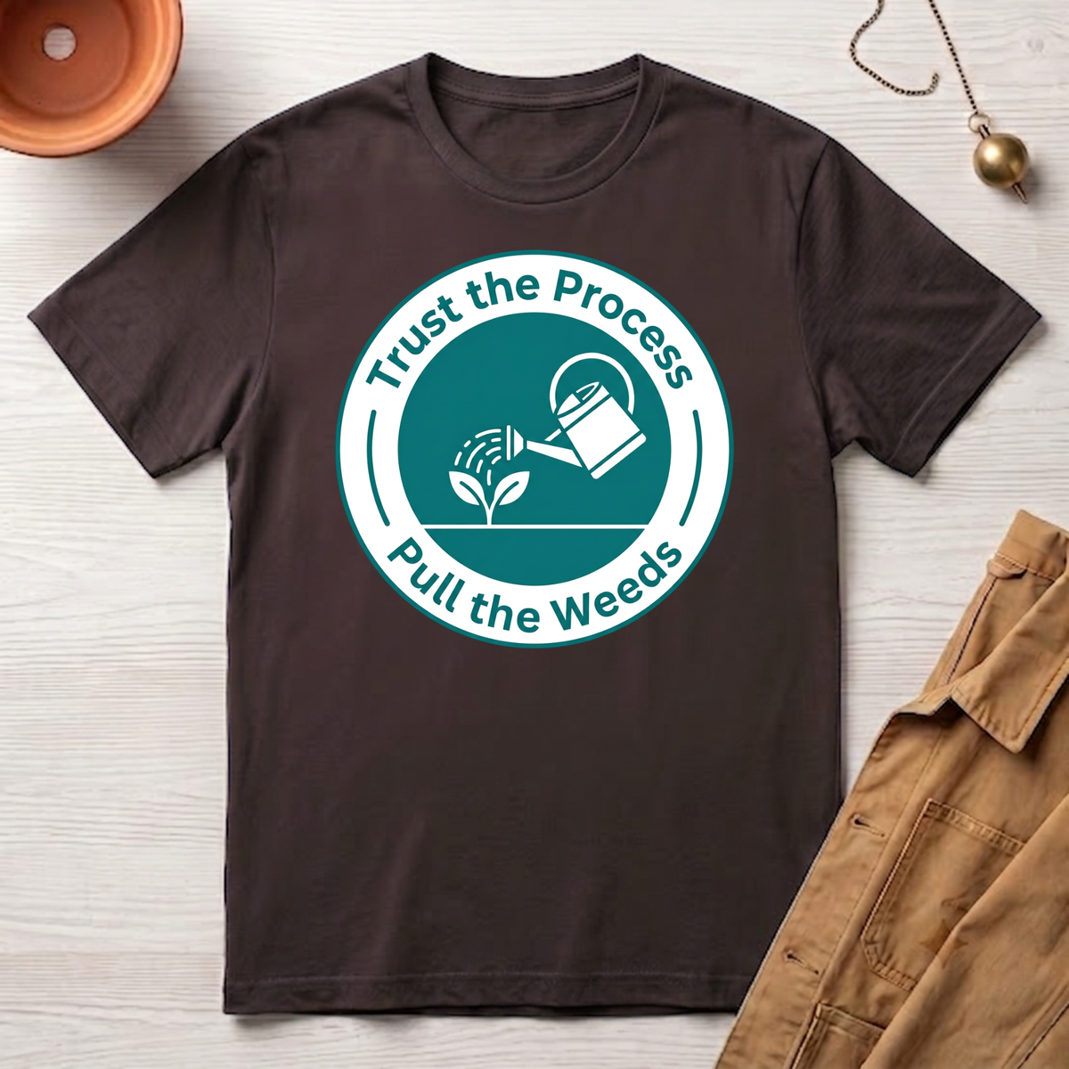 Trust the Process, Pull the Weeds T-Shirt