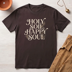 Holy Soil, Happy Soul T-Shirt