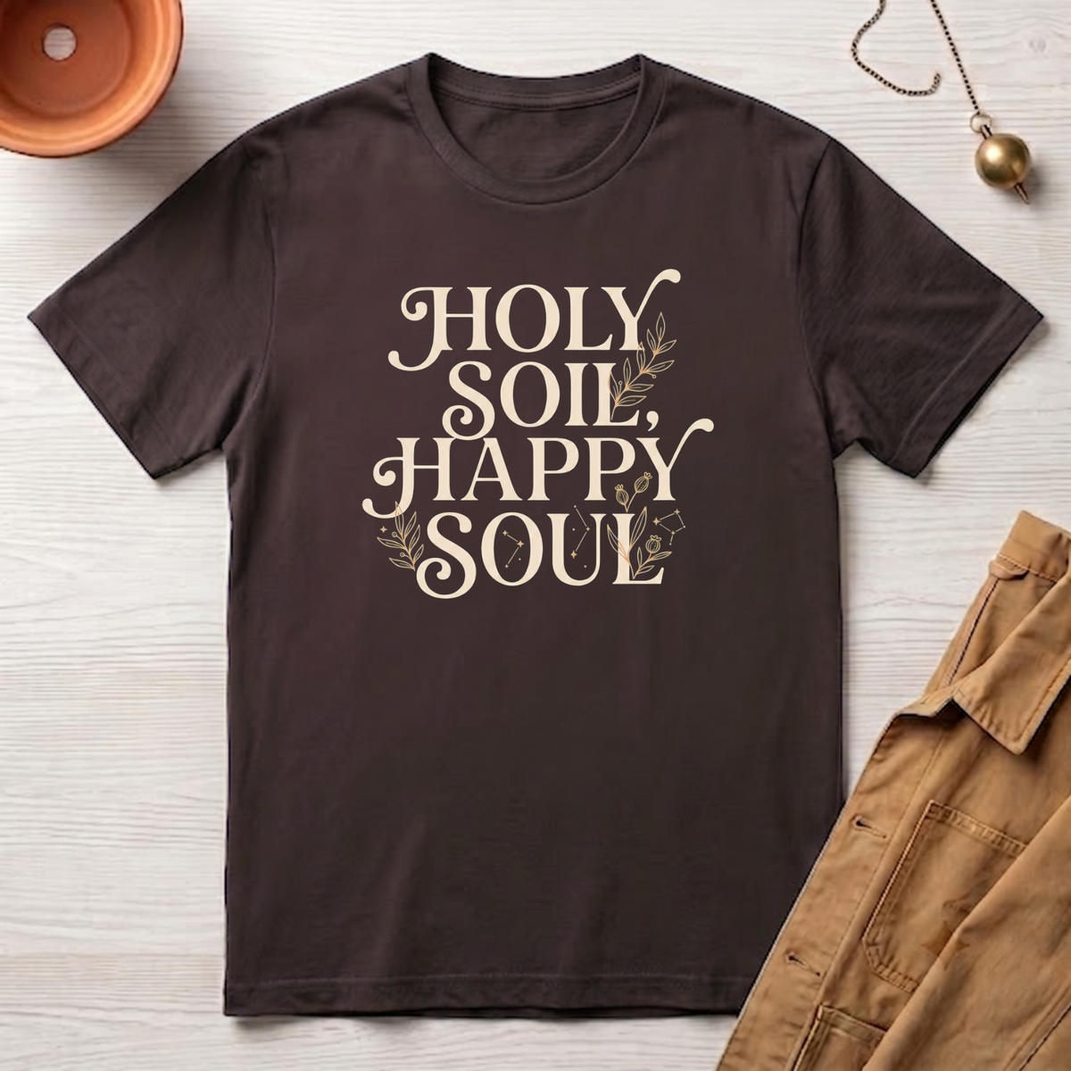 Holy Soil, Happy Soul T-Shirt
