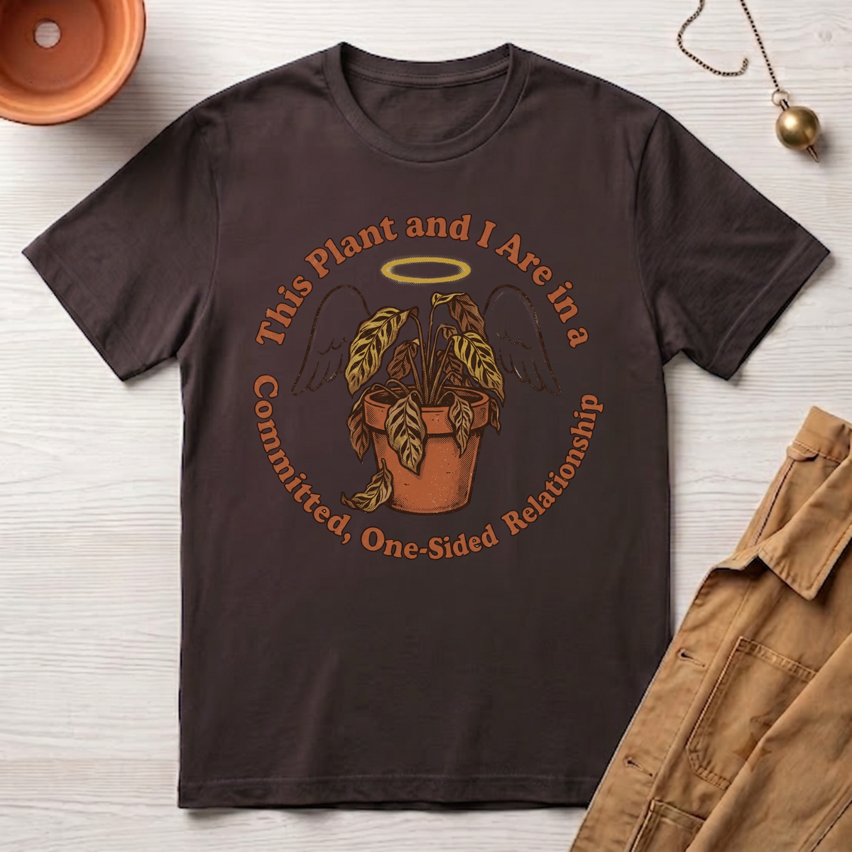 This Plant and I Are In A Committed One-sided Relationship T-Shirt