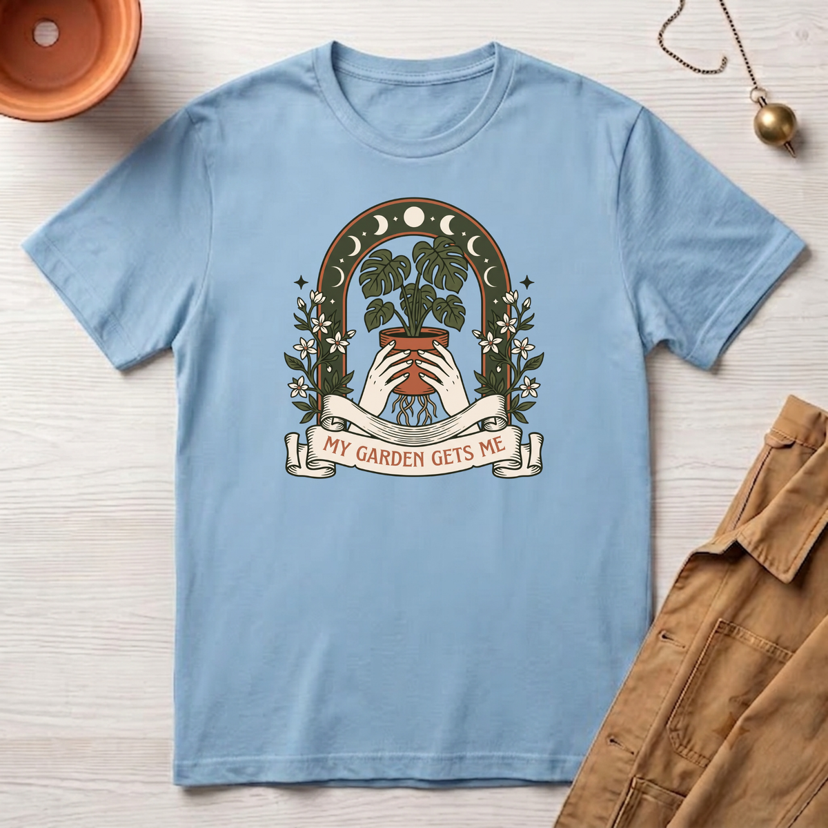 My Garden Gets Me T-Shirt
