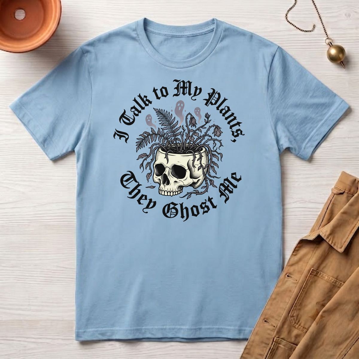 I Talk to My Plants T-Shirt