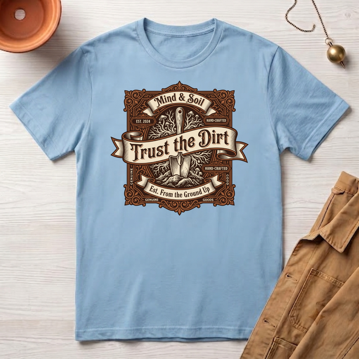 Trust the Dirt T-Shirt