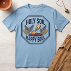 Holy Soil, Happy Soul T-Shirt