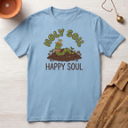 Holy Soil, Happy Soul T-Shirt