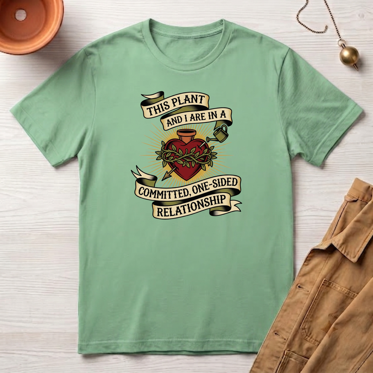 This Plant and I Are In A Committed One-sided Relationship T-Shirt