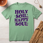 Holy Soil, Happy Soul T-Shirt