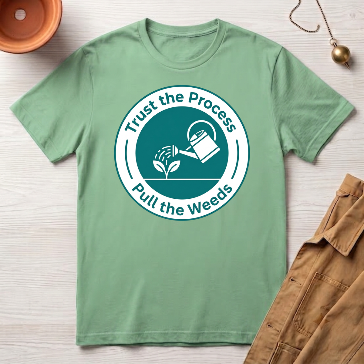 Trust the Process, Pull the Weeds T-Shirt