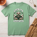 Grow Now T-Shirt