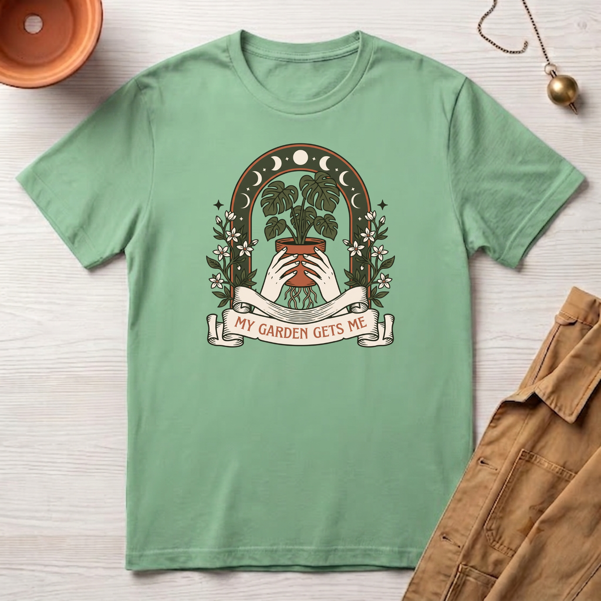 My Garden Gets Me T-Shirt
