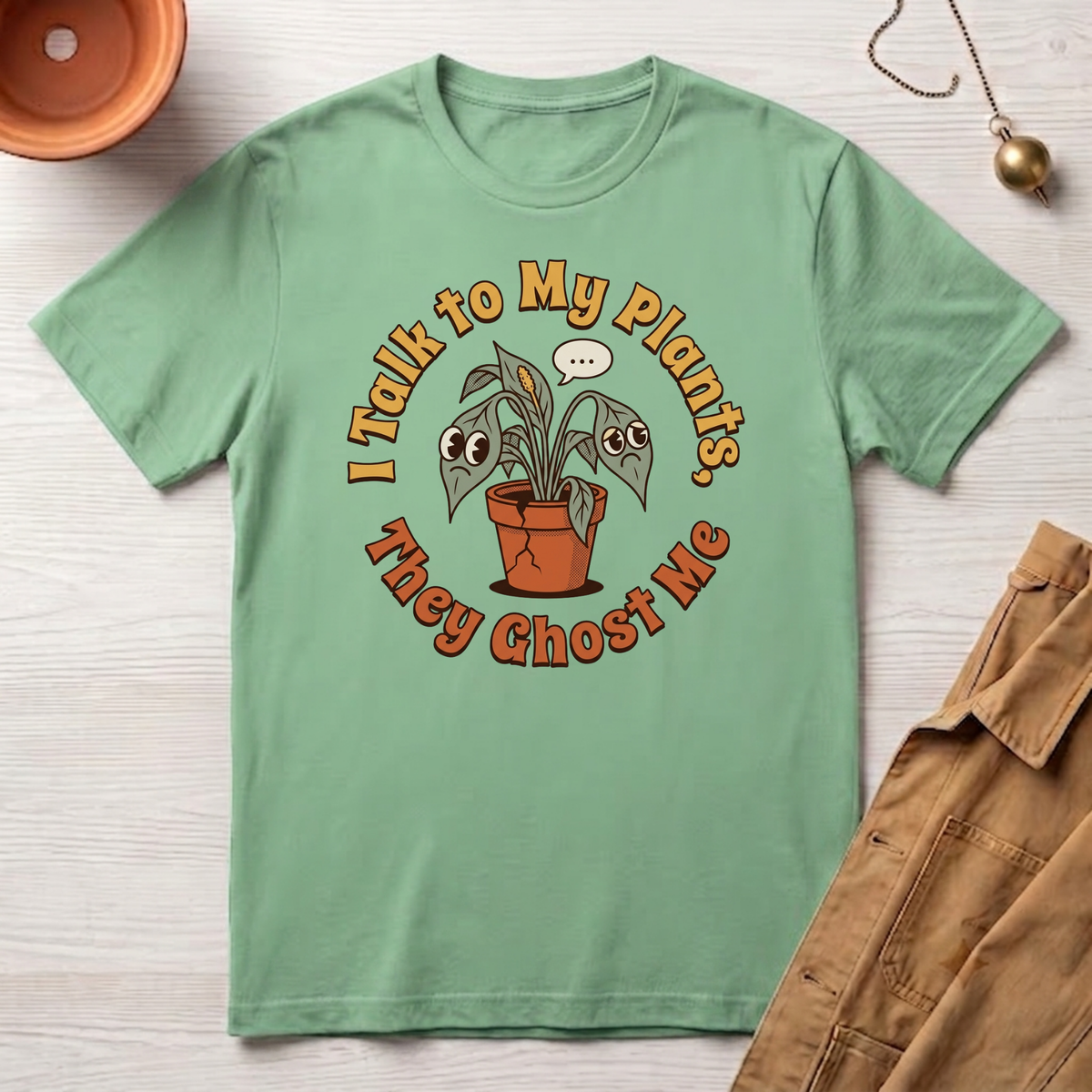 I Talk to My Plants T-Shirt