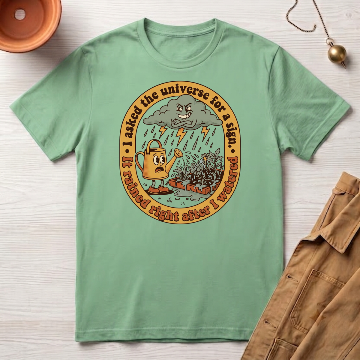 I Asked the Universe T-Shirt