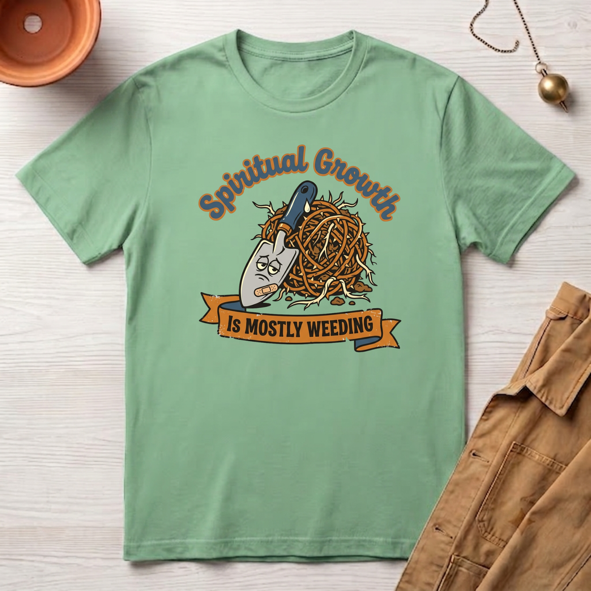 Spiritual Growth Is Mostly Weeding T-Shirt