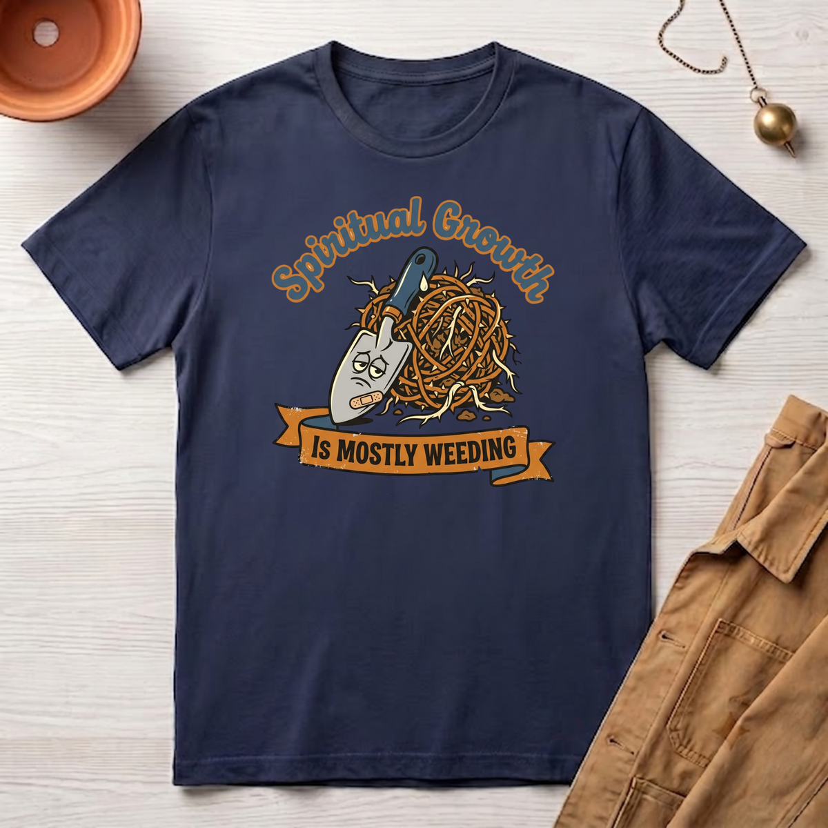 Spiritual Growth Is Mostly Weeding T-Shirt