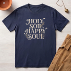 Holy Soil, Happy Soul T-Shirt