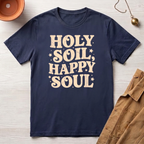 Holy Soil, Happy Soul T-Shirt