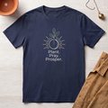 Plant. Pray. Prosper. T-Shirt
