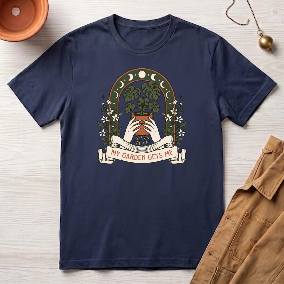 My Garden Gets Me T-Shirt
