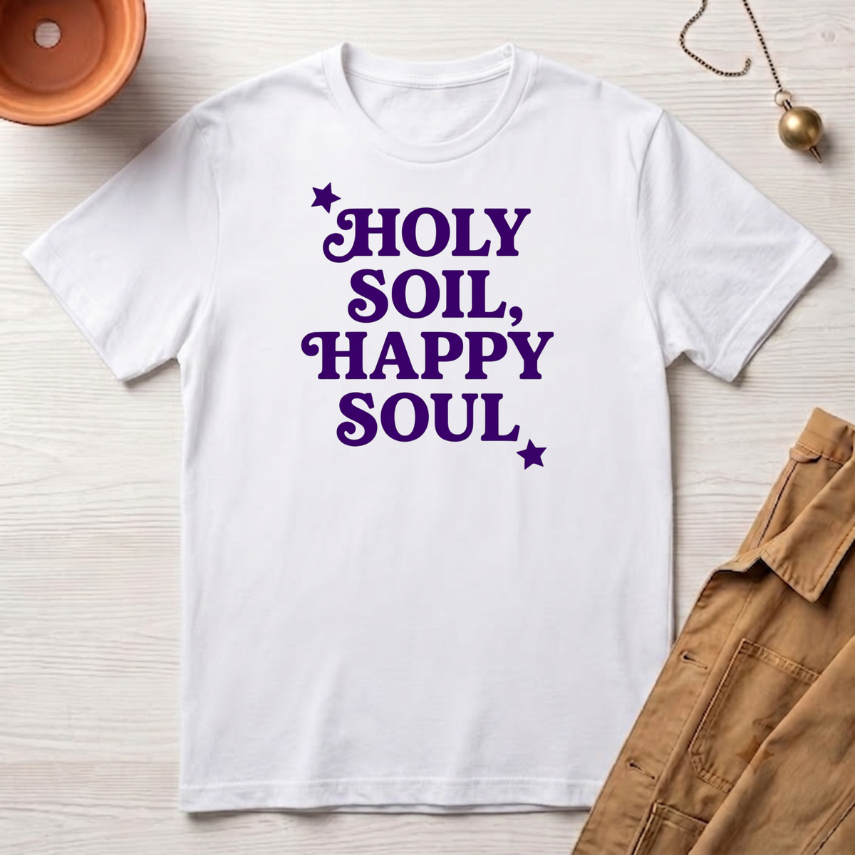 Holy Soil, Happy Soul T-Shirt