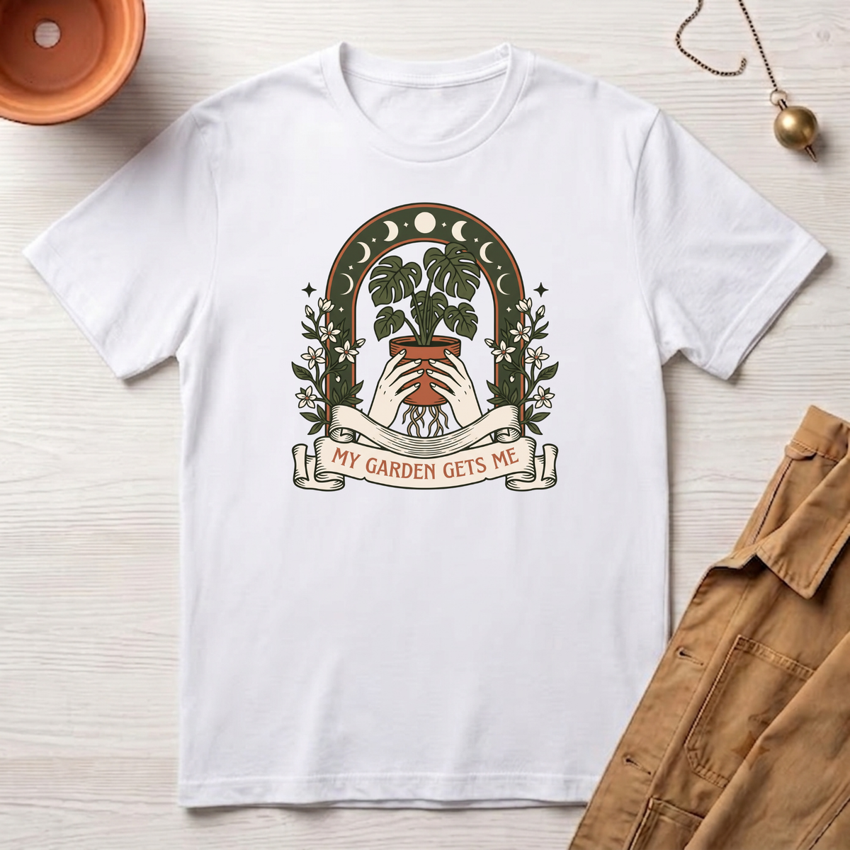 My Garden Gets Me T-Shirt