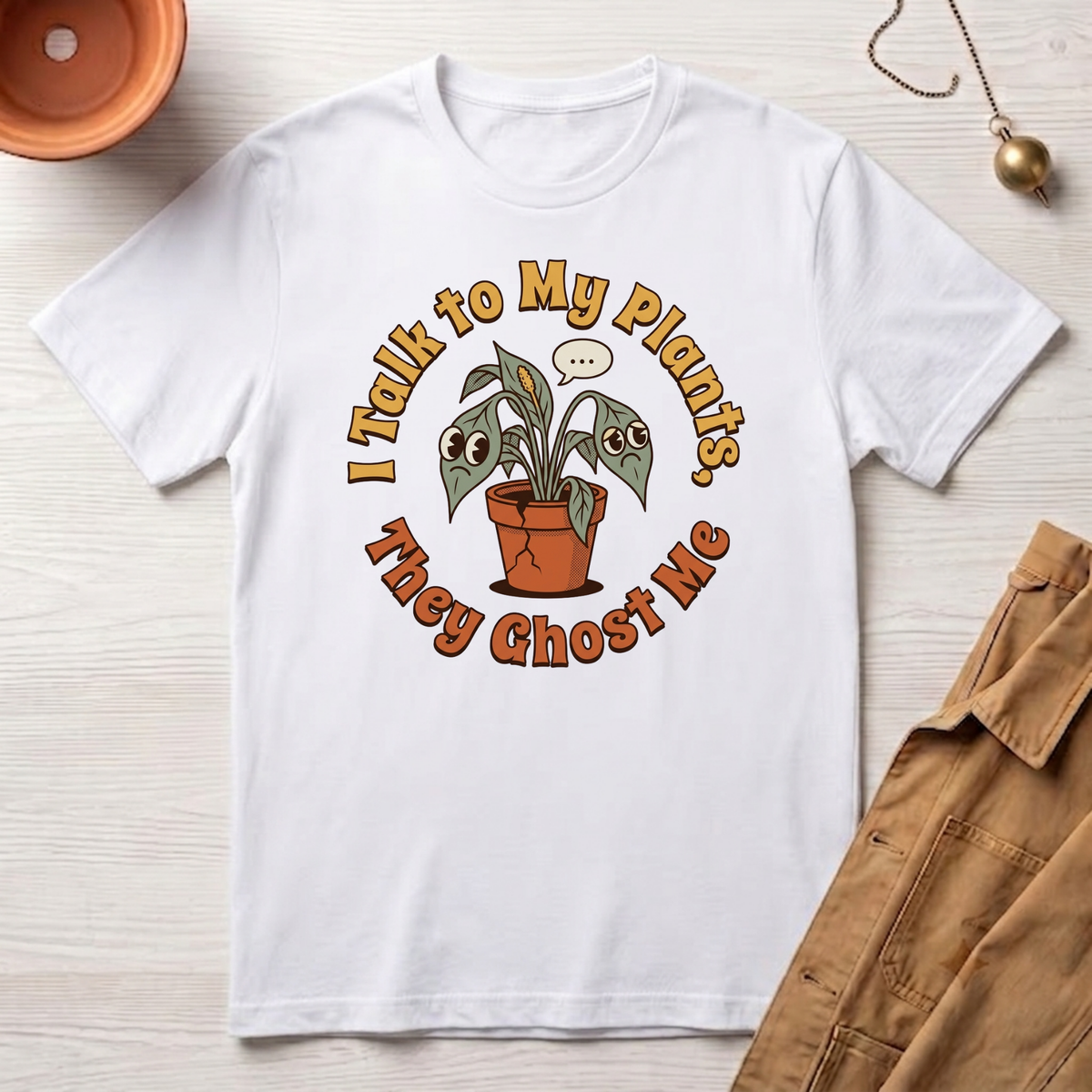 I Talk to My Plants T-Shirt