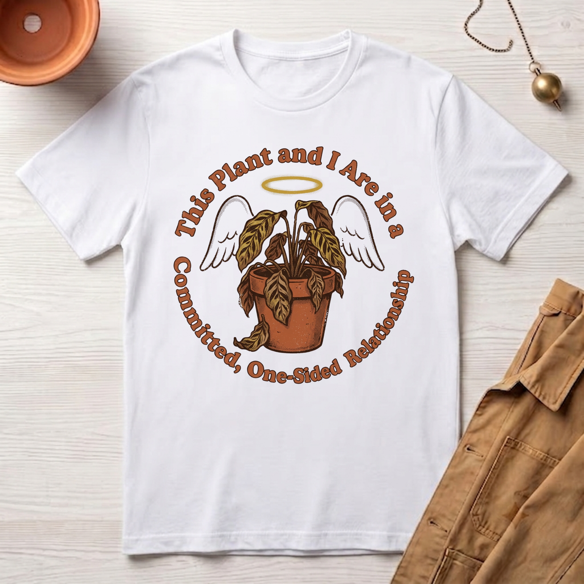 This Plant and I Are In A Committed One-sided Relationship T-Shirt