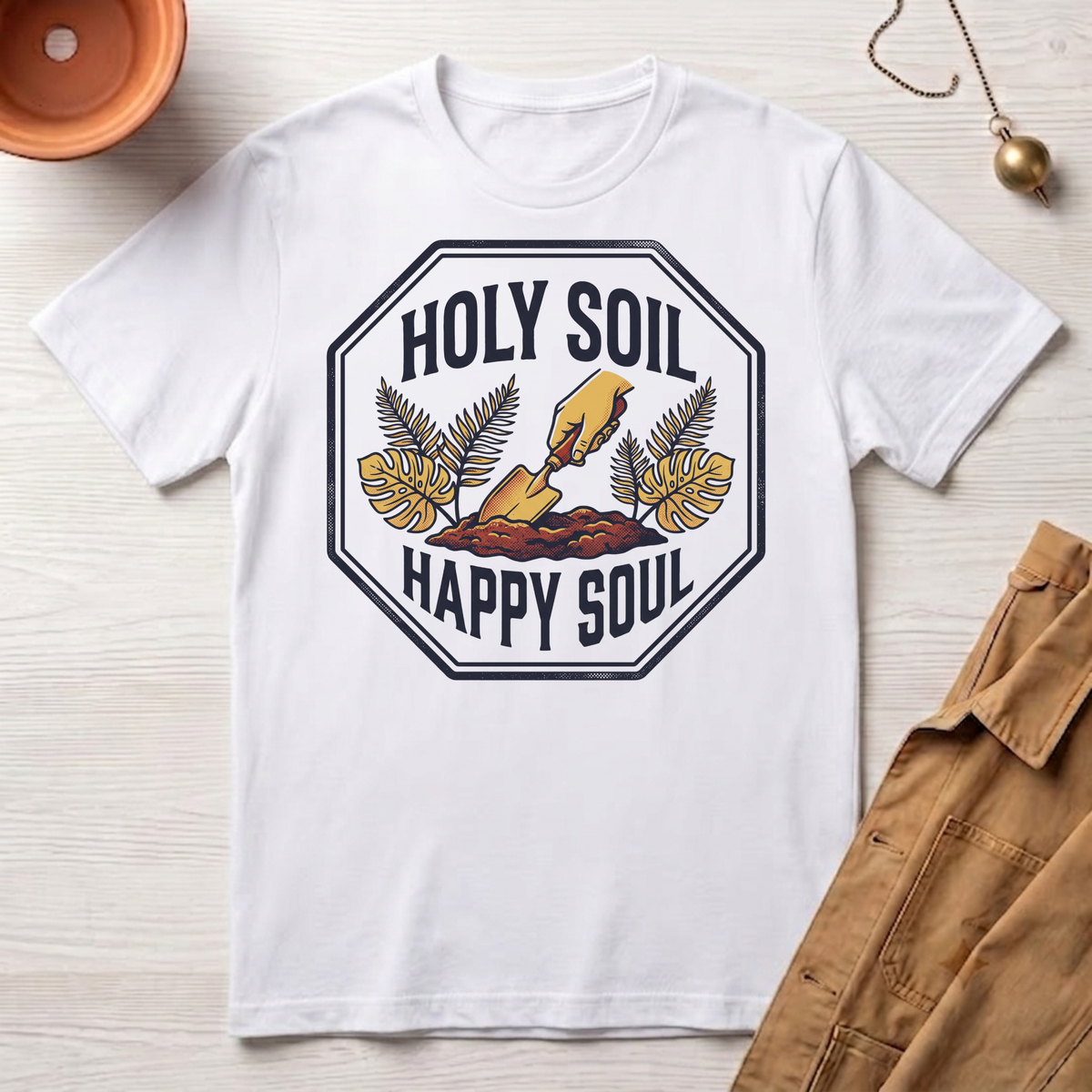 Holy Soil, Happy Soul T-Shirt