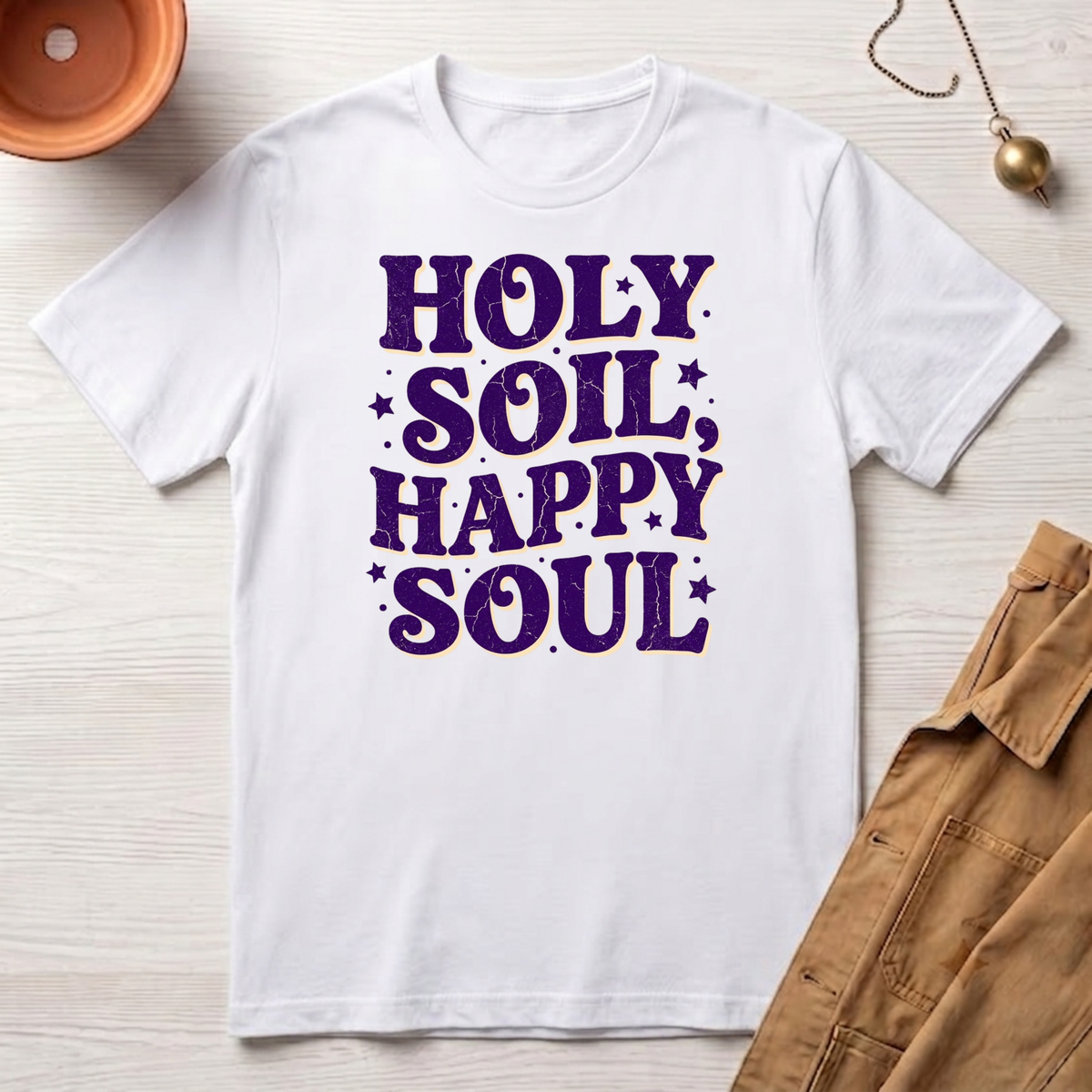 Holy Soil, Happy Soul T-Shirt